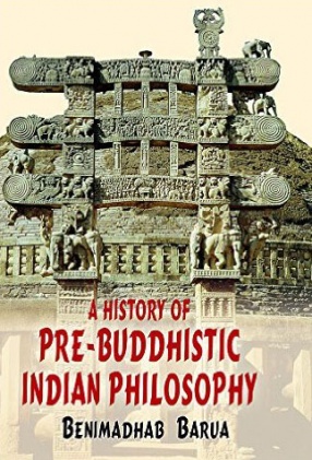 A History of Pre-Buddhistic Indian Philosophy