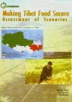 Making Tibet Food Secure: Assessment of Scenarios