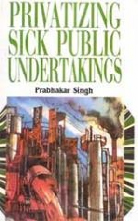 Privatizing Sick Public Sector Undertakings