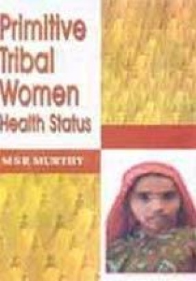 Primitive Tribal Women Health Status