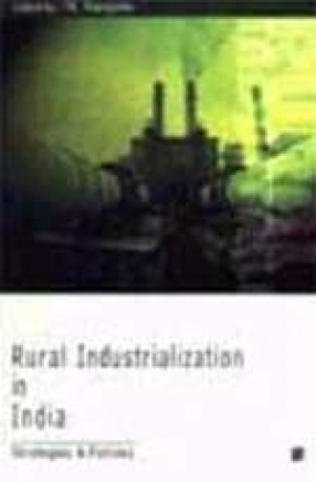 Rural Industrialization in India: Strategies & Policies