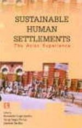 Sustainable Human Settlements: The Asian Experience