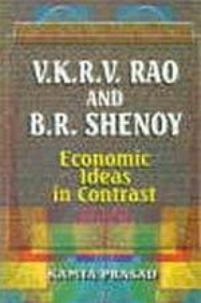 V.K.R.V. Rao and B.R. Shenoy: Economic Ideas in Contrast