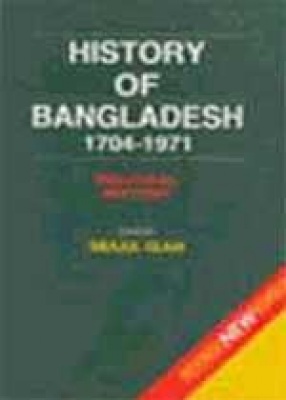 History of Bangladesh, 1704-1971 (In 3 Vols.)
