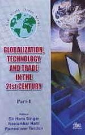 Globalization, Technology and Trade in the 21 Century (In 3 Parts)