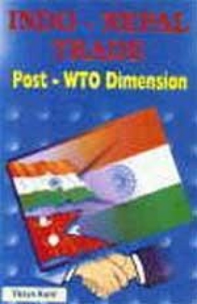 Indo-Nepal Trade: Post â€“ WTO Dimension