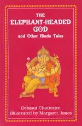 The Elephant Headed God and Other Hindu Tales