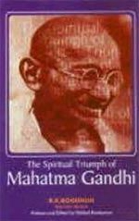 The Spiritual Triumph of Mahatma Gandhi