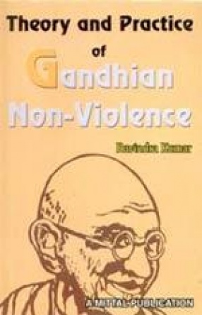Theory and Practice of Gandhian Non-Violence