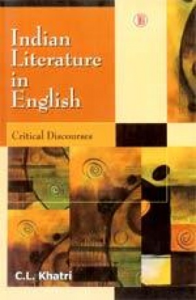 Indian Literature in English: Critical Discourses