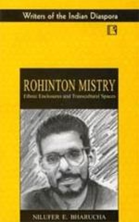 Rohinton Mistry: Ethnic Enclosures and Transcultural Spaces