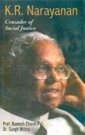 K.R. Narayanan: Crusader of Social Justice
