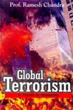 Global Terrorism: A Threat to Humanity (In 6 Volumes)