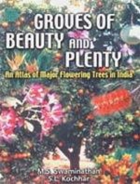 Groves of Beauty and Plenty: An Atlas of Major Flowering Trees in India