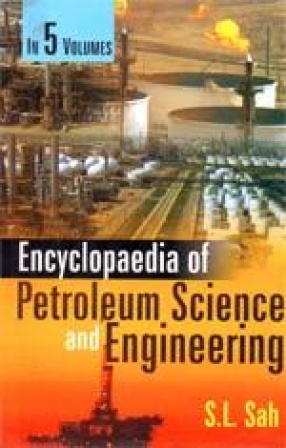 Encyclopaedia of Petroleum Science and Engineering (Volume 1 to 5)