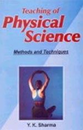 Teaching of Physical Science: Methods and Techniques