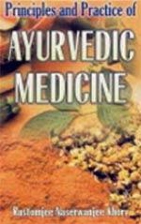 Principles and Practice of Ayurvedic Medicine (In 2 Volumes)