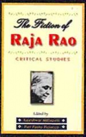 The Fiction of Raja Rao: Critical Studies