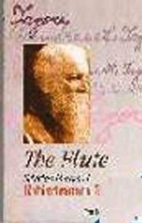 The Flute: Selected Poems of Rabindranath Tagore