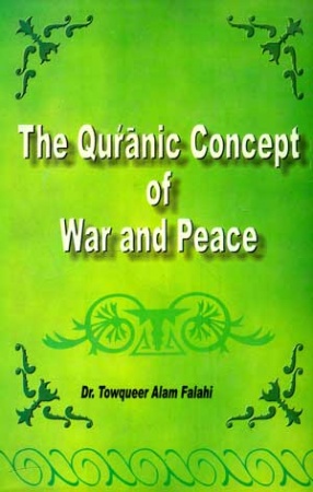 The Quranic Concept of War and Peace