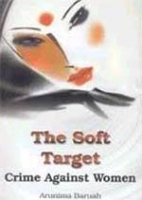 The Soft Target: Crime Against Women