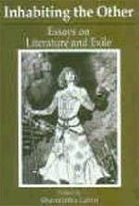 Inhabiting the Other: Essays on Literature and Exile