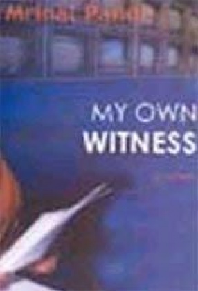 My Own Witness: A Novel