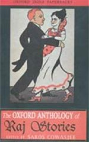 The Oxford Anthology of Raj Stories