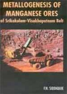 Metallogenesis of Manganese Ores of Srikakulam-Visakhapatnam Belt