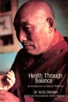 Health Through Balance: An Introduction to Tibetan Medicine