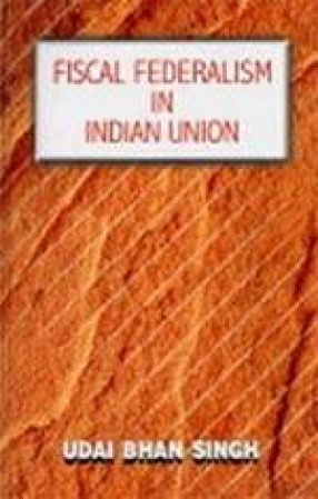 Fiscal Federalism in Indian Union