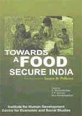 Towards a Food Secure India: Issues and Policies