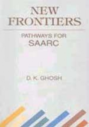 New Frontiers: Pathways for SAARC