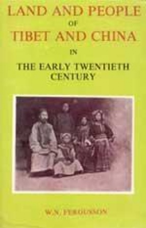 Land and People of Tibet and China in the Early Twentieth Century
