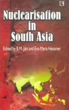 Nuclearisation in South Asia: Reactions and Responses