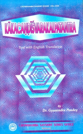 Kakacandisvarakalpatantra: Text with English Translation