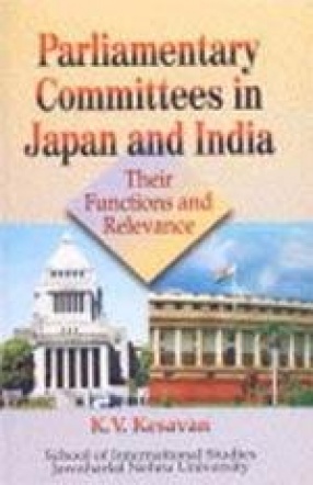 Parliamentary Committees in Japan and India: Their Functions and Relevance