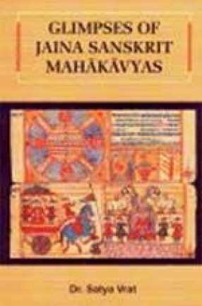 Glimpses of Jaina Sanskrit Mahakavyas