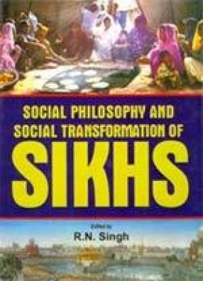 Social Philosophy and Social Transformation of Sikhs