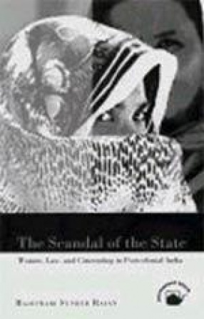 The Scandal of the State: Women, Law, and Citizenship in Postcolonial India