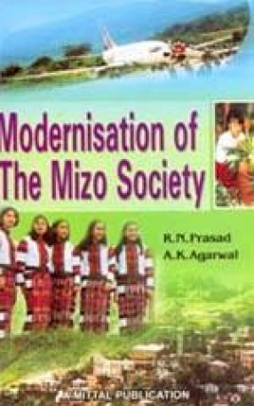 Modernisation of the Mizo Society: Imperatives and Perspectives