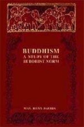 Buddhism: A Study of the Buddhist Norm