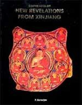 Central Asian Art: New Revelations From Xinjiang