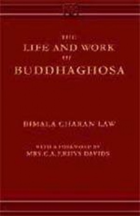 The Life and Work of Buddhaghosa
