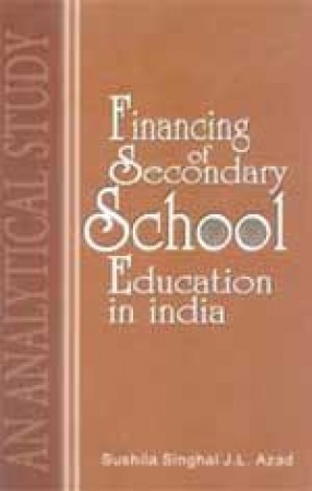 Financing of Secondary School Education in India: An Analytical Study