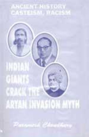 Indian Giants Crack the Aryan Invasion Myth: Ancient History Casteism, Racism