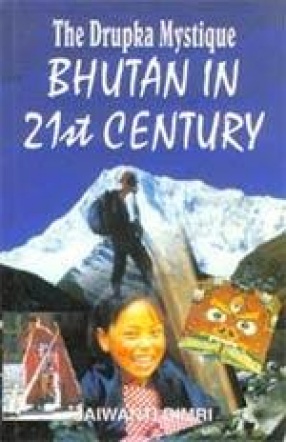 The Drukpa Mystique: Bhutan in 21st Century