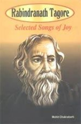 Rabindranath Tagore: Selected Songs of Joy