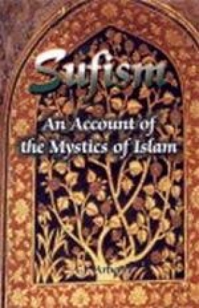 Sufism: An Account of the Mystics of Islam