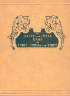 The Great and Small Game of India, Burma and Tibet